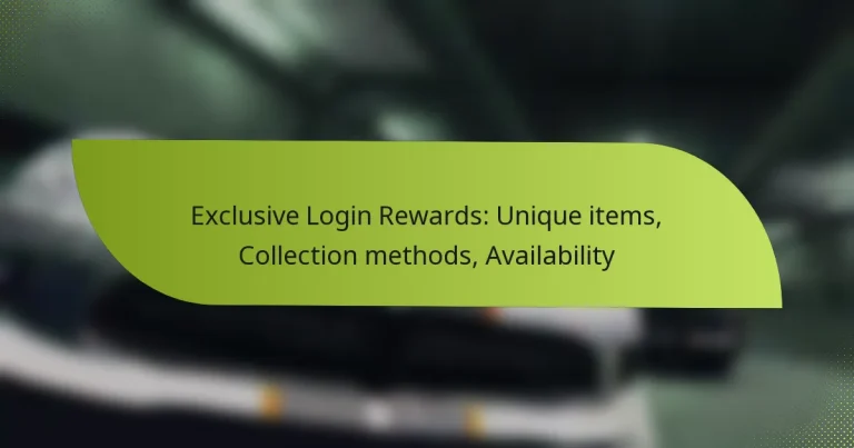 Exclusive Login Rewards: Unique items, Collection methods, Availability