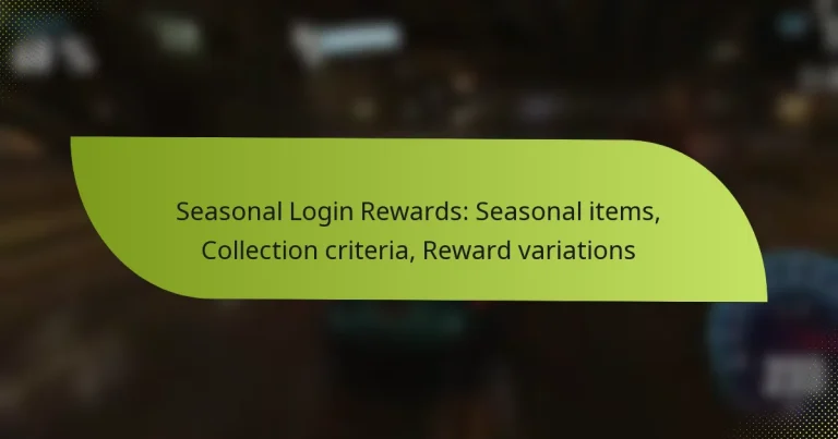 Seasonal Login Rewards: Seasonal items, Collection criteria, Reward variations