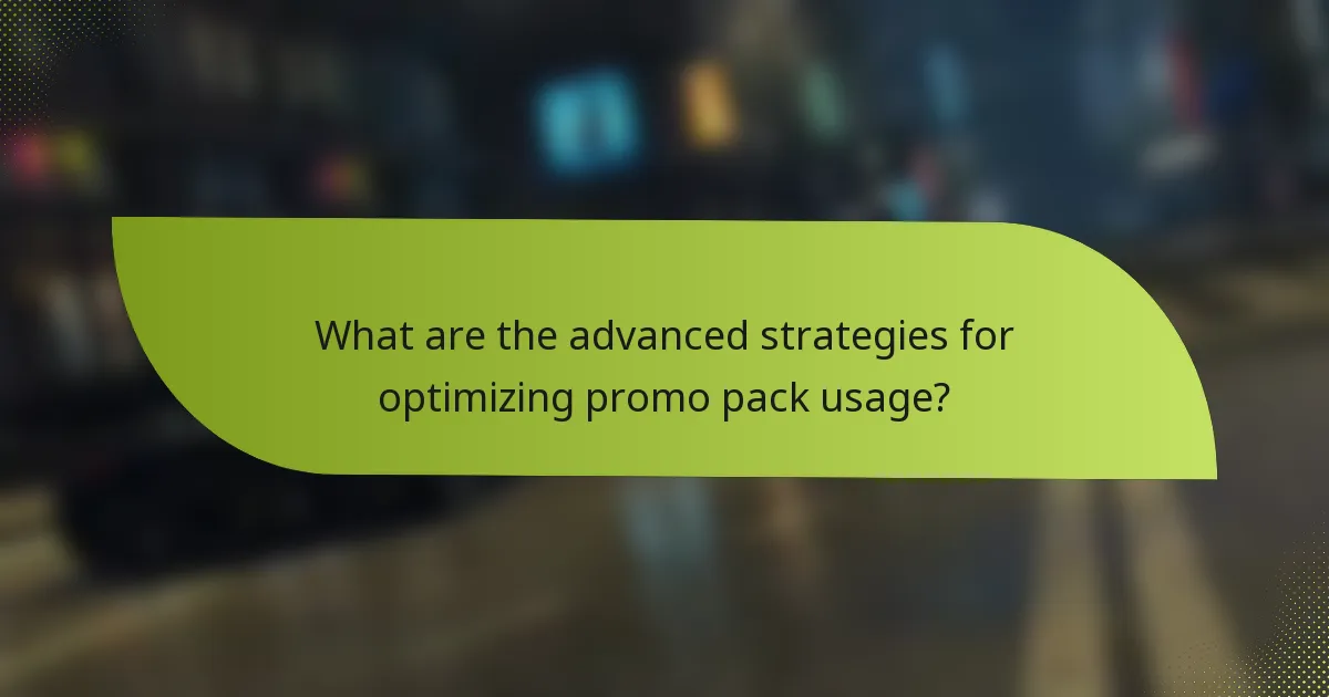 What are the advanced strategies for optimizing promo pack usage?