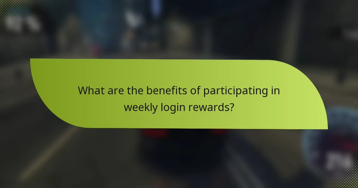 What are the benefits of participating in weekly login rewards?