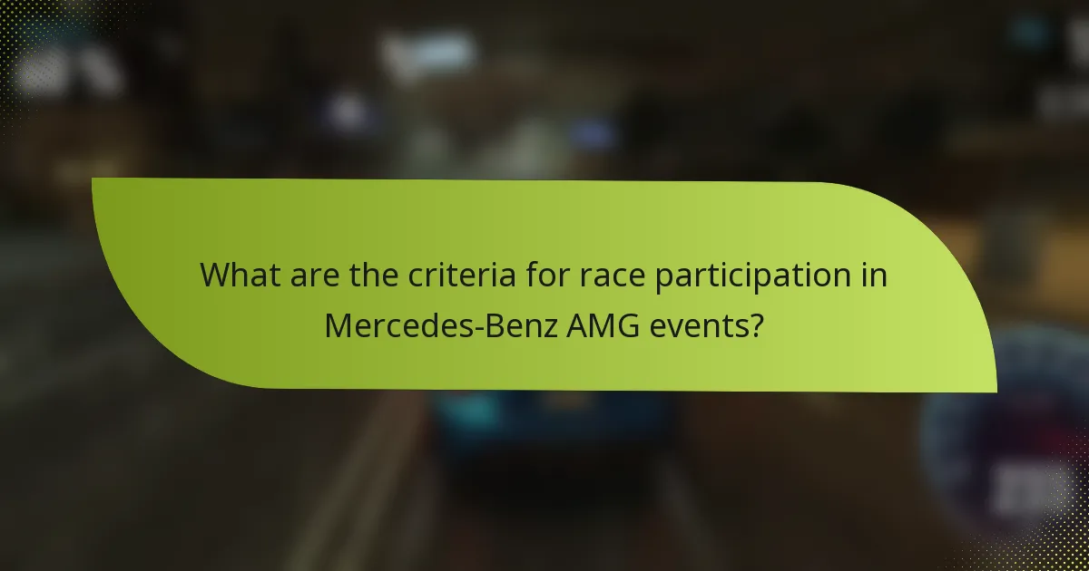 What are the criteria for race participation in Mercedes-Benz AMG events?