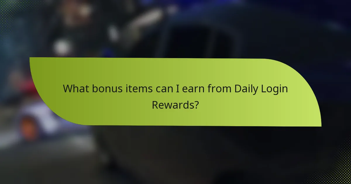 What bonus items can I earn from Daily Login Rewards?