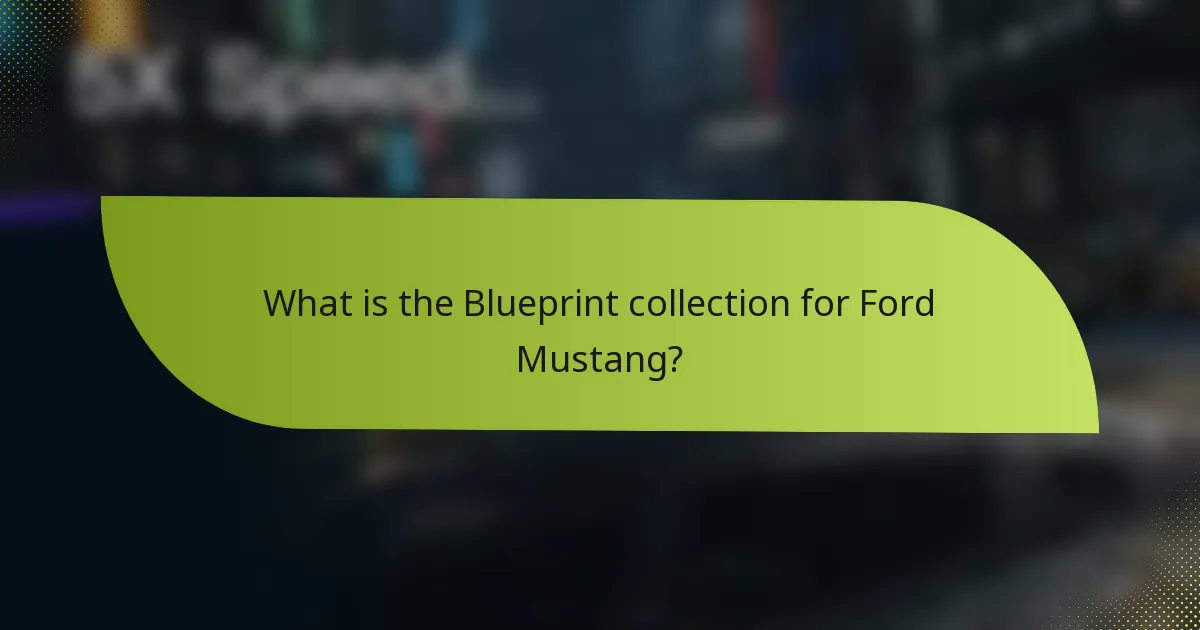 What is the Blueprint collection for Ford Mustang?