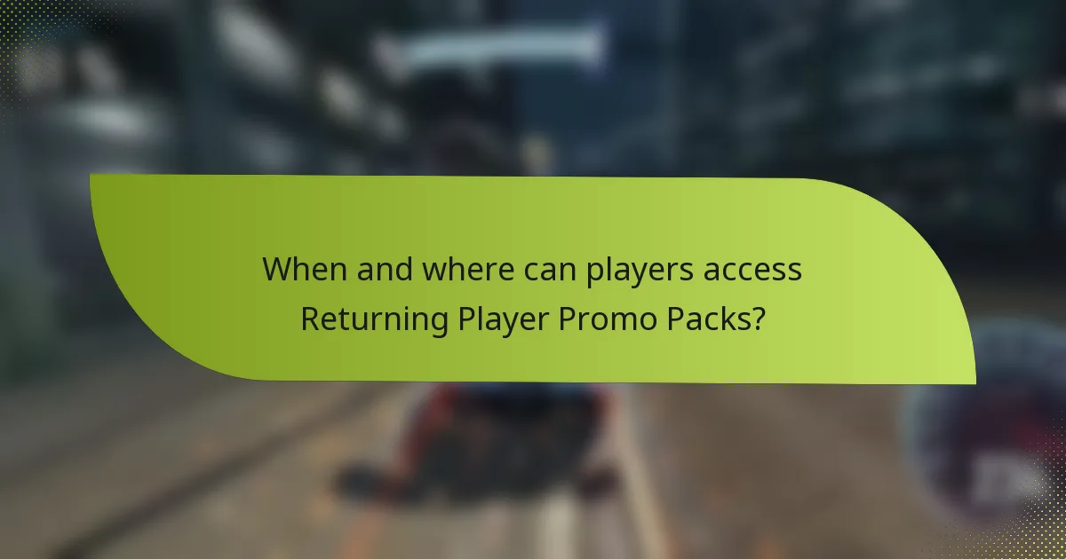 When and where can players access Returning Player Promo Packs?