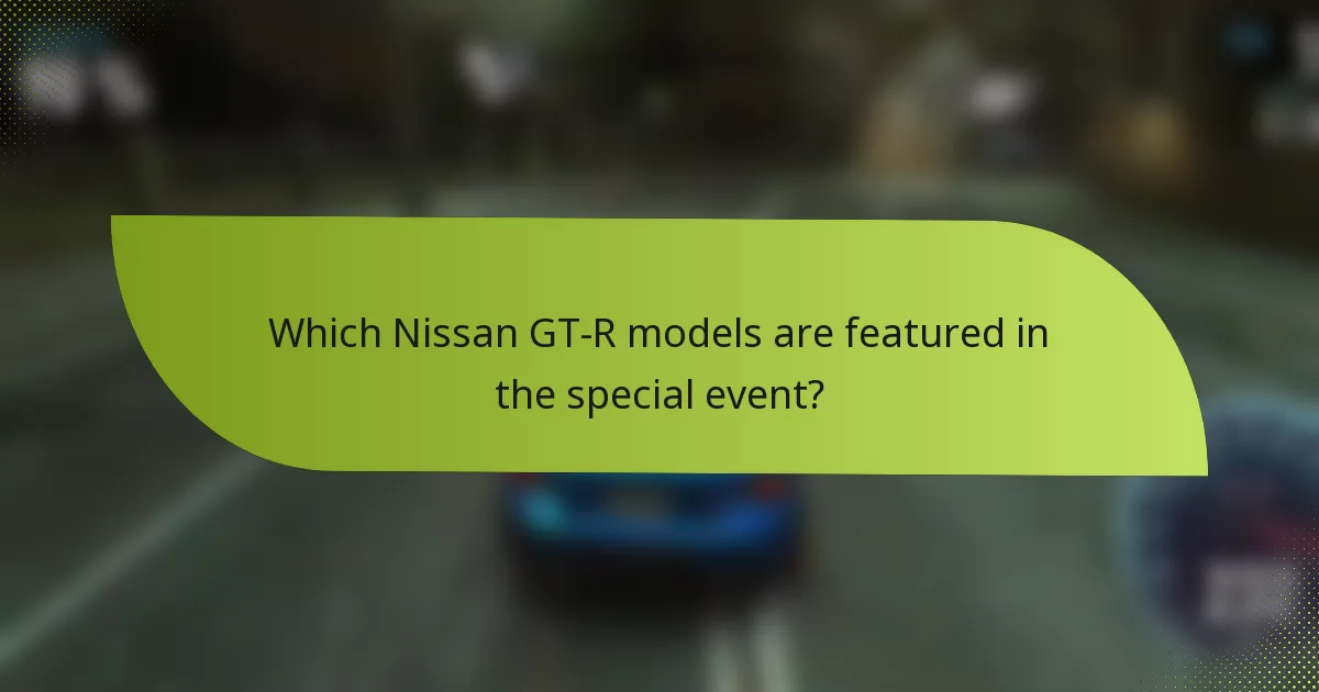 Which Nissan GT-R models are featured in the special event?